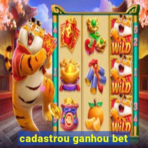 cadastrou ganhou bet